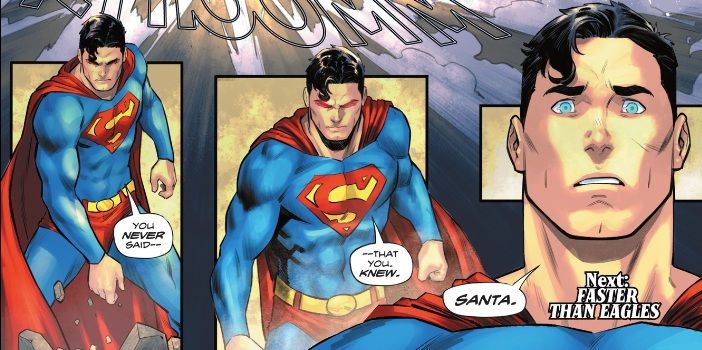 Looking betrayed, Superman says that Batman never told him he knew Santa Claus.